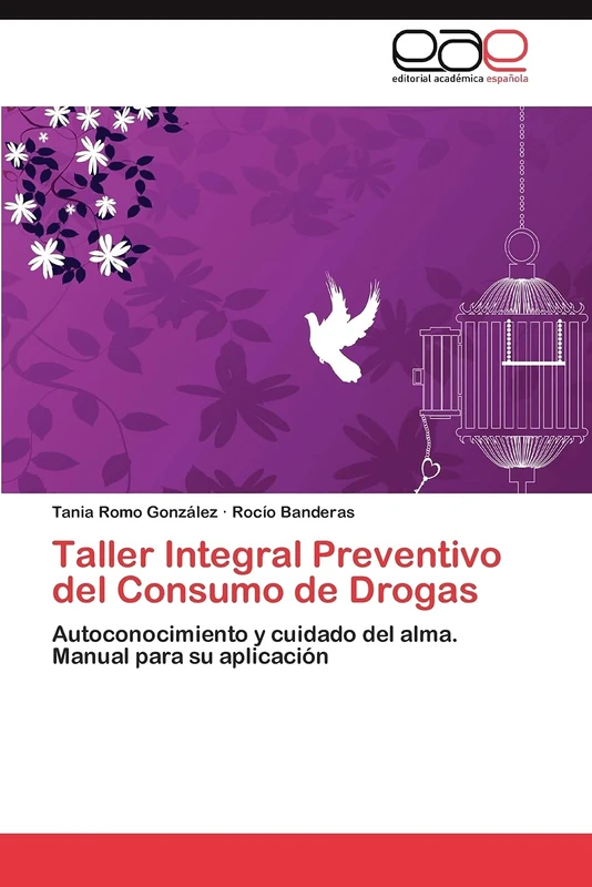 Taller Integral Preventivo del Consumo de Drogas: Autoconocimiento y cuidado del alma. Manual para su aplicación