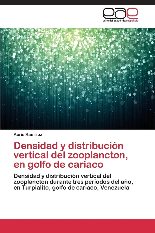 Densidad y distribución vertical del zooplancton, en golfo de cariaco: Densidad y distribución vertical del zooplancton durante tres períodos del año, en Turpialito, golfo de cariaco, Venezuela