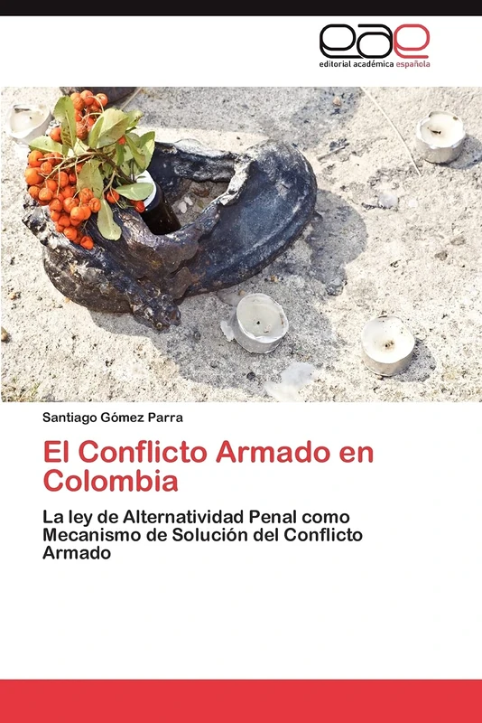 El Conflicto Armado en Colombia: La ley de Alternatividad Penal como Mecanismo de Solución del Conflicto Armado - Image 1