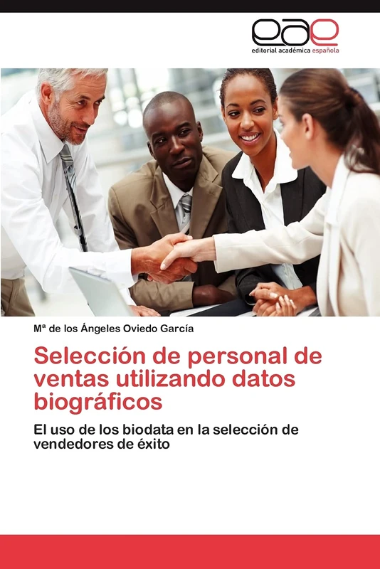 Selección de personal de ventas utilizando datos biográficos: El uso de los biodata en la selección de vendedores de éxito