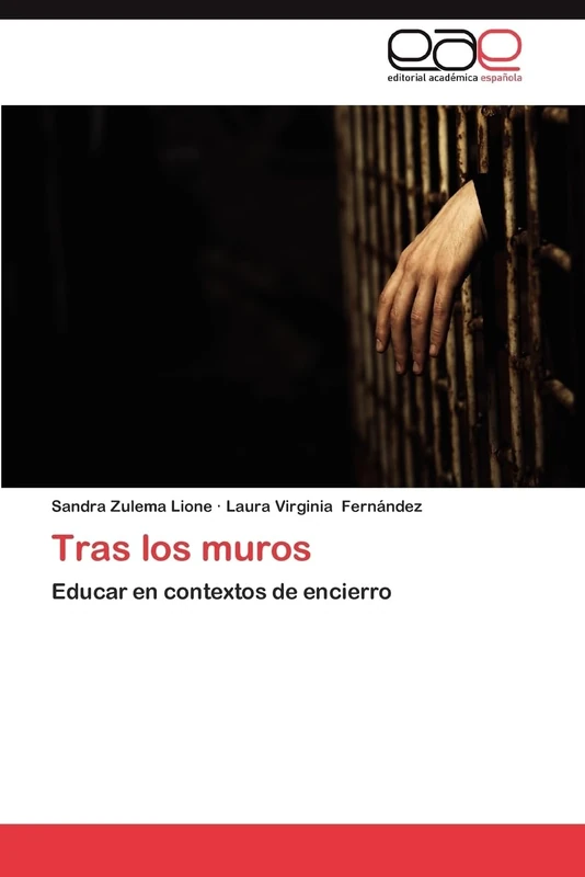Tras los muros: Educar en contextos de encierro