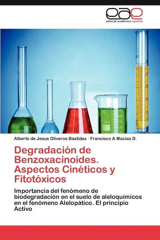 Degradación de Benzoxacinoides. Aspectos Cinéticos y Fitotóxicos: Importancia del fenómeno de biodegradación en el suelo de aleloquímicos en el fenómeno Alelopático. El principio Activo - Image 1