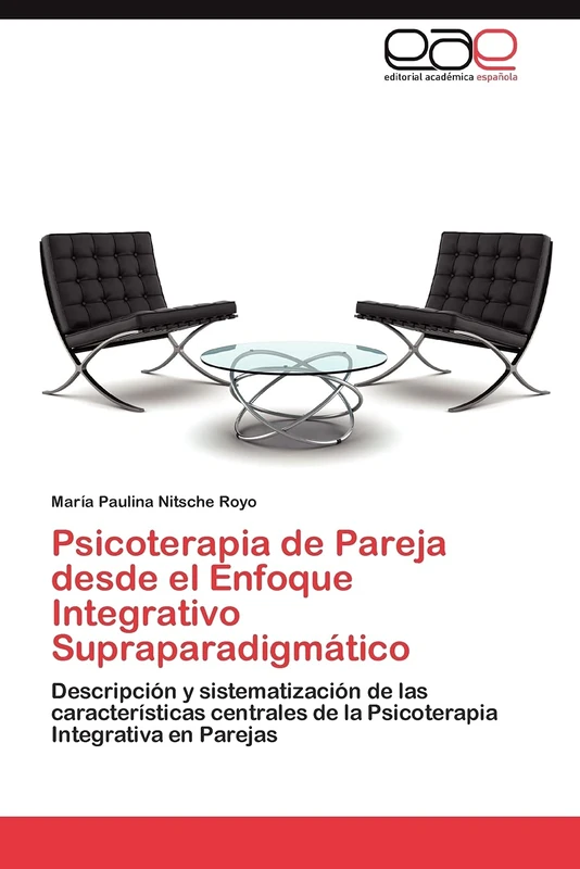 Psicoterapia de Pareja desde el Enfoque Integrativo Supraparadigmático: Descripción y sistematización de las características centrales de la Psicoterapia Integrativa en Parejas - Image 1