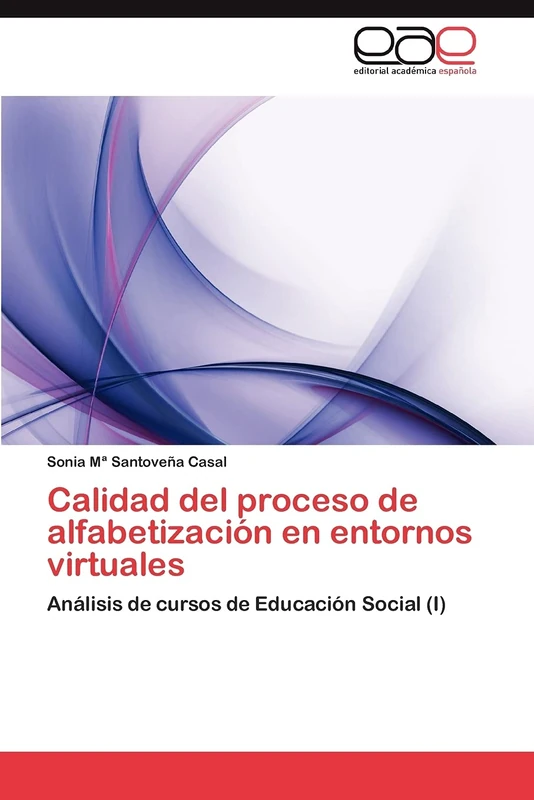 Calidad del proceso de alfabetización en entornos virtuales: Análisis de cursos de Educación Social (I)