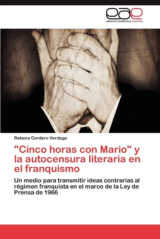 "Cinco horas con Mario" y la autocensura literaria en el franquismo: Un medio para transmitir ideas contrarias al régimen franquista en el marco de la Ley de Prensa de 1966 - Image 1