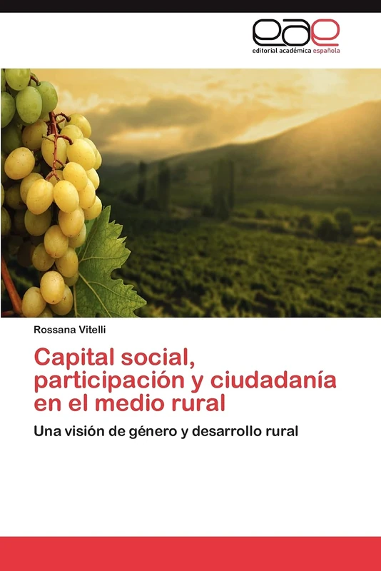 Capital social, participación y ciudadanía en el medio rural: Una visión de género y desarrollo rural