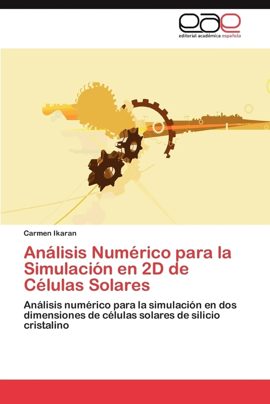Análisis Numérico para la Simulación en 2D de Células Solares: Análisis numérico para la simulación en dos dimensiones de células solares de silicio cristalino - Image 1