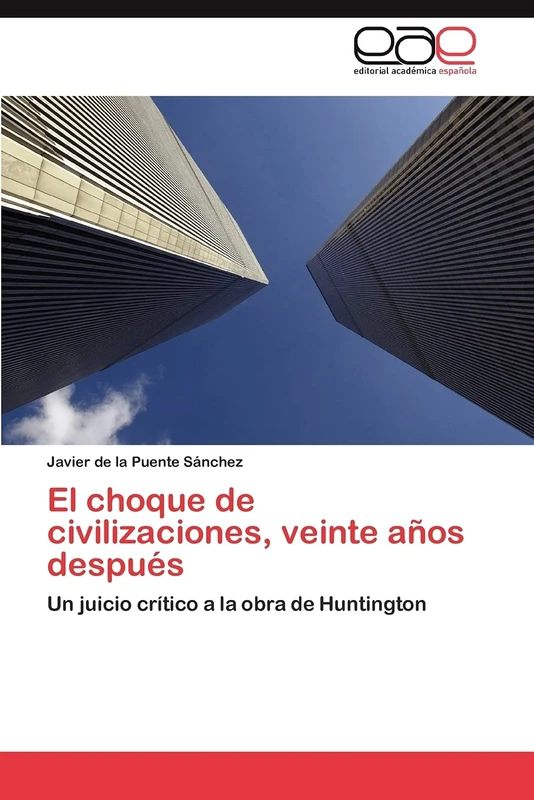 El choque de civilizaciones, veinte años después: Un juicio crítico a la obra de Huntington - Image 1