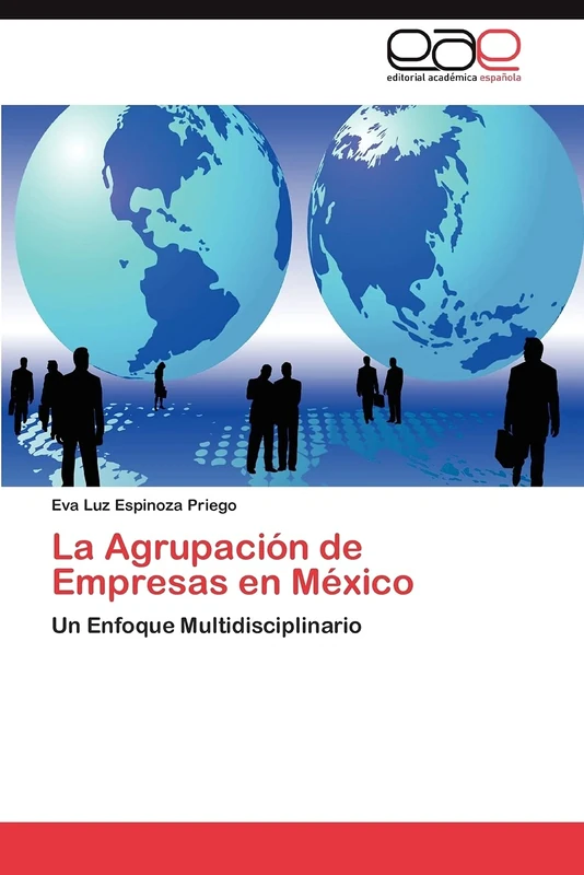 La Agrupación de Empresas en México: Un Enfoque Multidisciplinario - Image 1