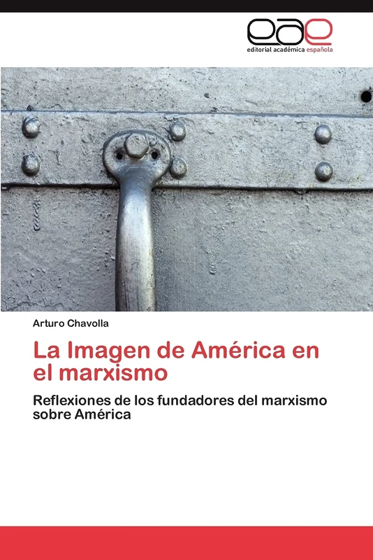 La Imagen de América en el marxismo: Reflexiones de los fundadores del marxismo sobre América