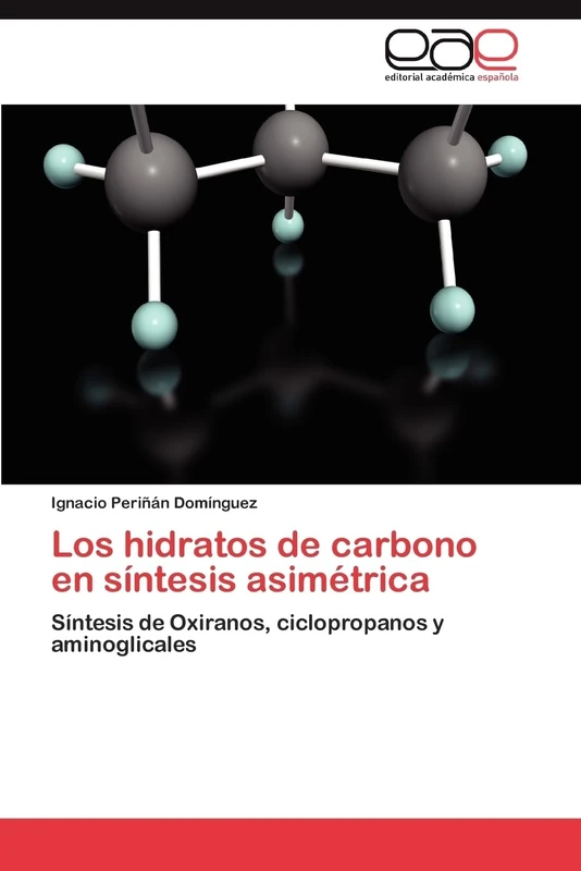 Los hidratos de carbono en síntesis asimétrica: Síntesis de Oxiranos, ciclopropanos y aminoglicales
