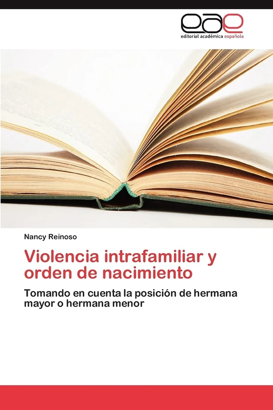 Violencia intrafamiliar y orden de nacimiento: Tomando en cuenta la posición de hermana mayor o hermana menor