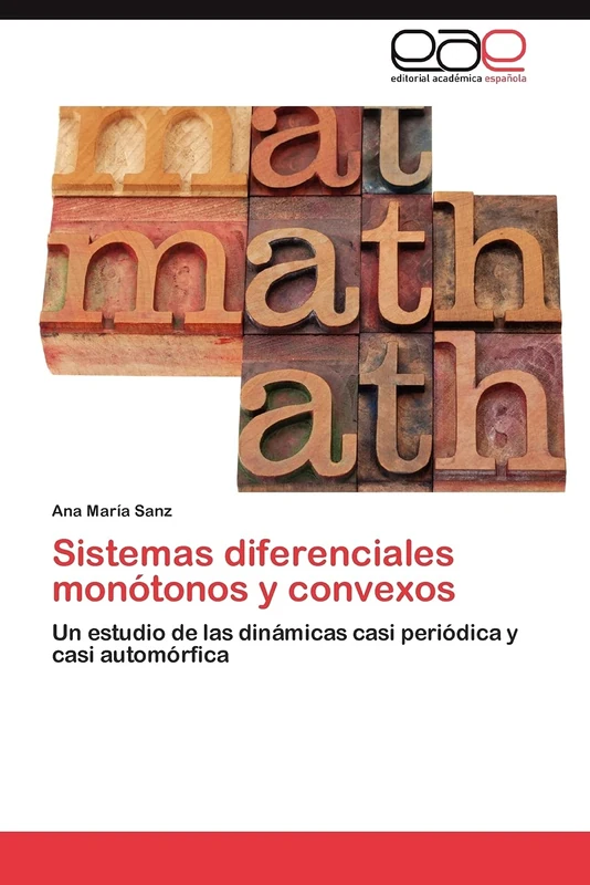 Sistemas diferenciales monótonos y convexos: Un estudio de las dinámicas casi periódica y casi automórfica - Image 1