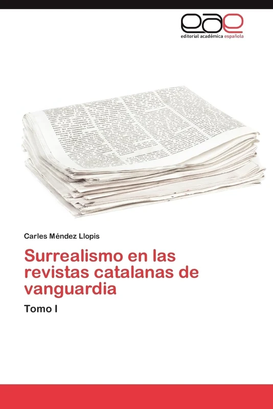 Surrealismo en las revistas catalanas de vanguardia: Tomo I - Image 1