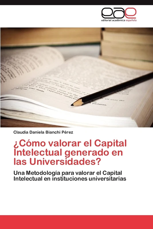 ¿Cómo valorar el Capital Intelectual generado en las Universidades?: Una Metodología para valorar el Capital Intelectual en instituciones universitarias - Image 1