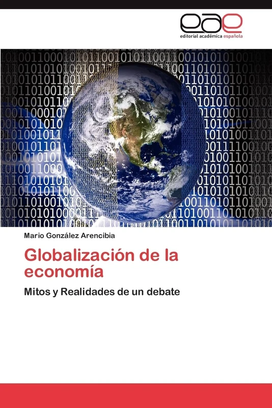 Globalización de la economía: Mitos y Realidades de un debate