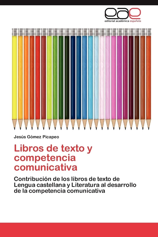 Libros de texto y competencia comunicativa: Contribución de los libros de texto de Lengua castellana y Literatura al desarrollo de la competencia comunicativa - Image 1