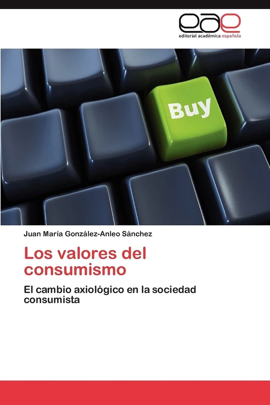 Los valores del consumismo: El cambio axiológico en la sociedad consumista