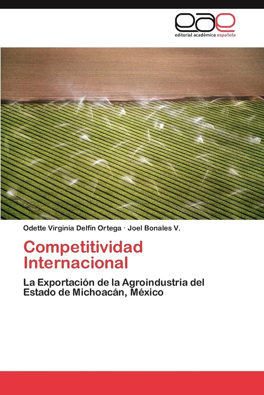 Competitividad Internacional: La Exportación de la Agroindustria del Estado de Michoacán, México