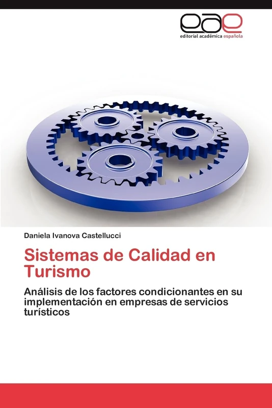 Sistemas de Calidad en Turismo: Análisis de los factores condicionantes en su implementación en empresas de servicios turísticos