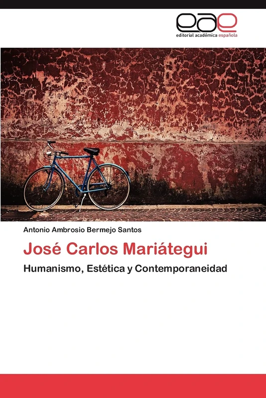 José Carlos Mariátegui: Humanismo, Estética y Contemporaneidad - Image 1