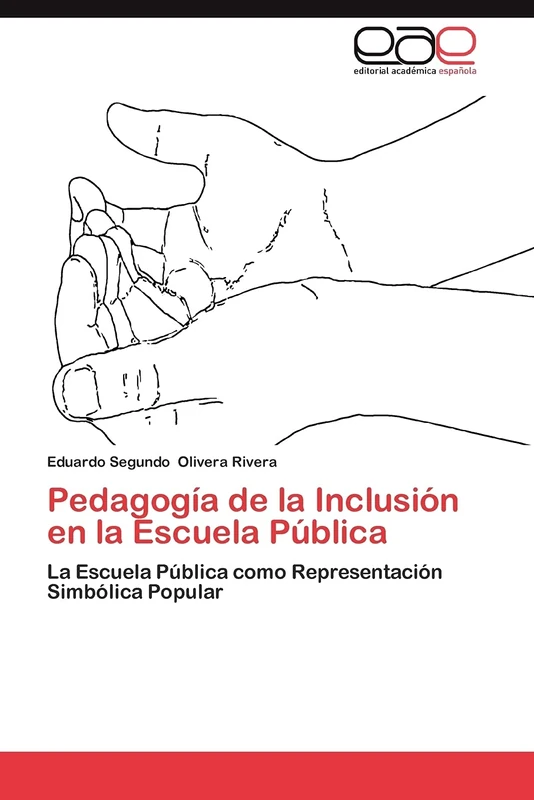 Pedagogía de la Inclusión en la Escuela Pública: La Escuela Pública como Representación Simbólica Popular