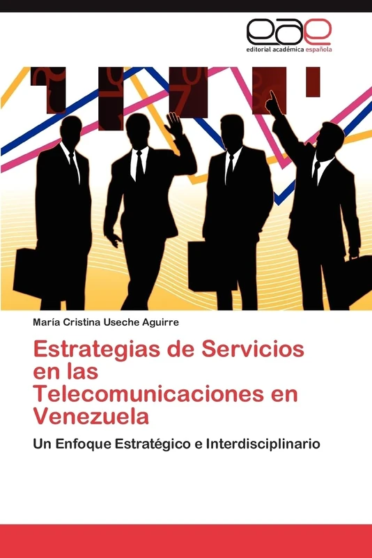 Estrategias de Servicios en las Telecomunicaciones en Venezuela: Un Enfoque Estratégico e Interdisciplinario