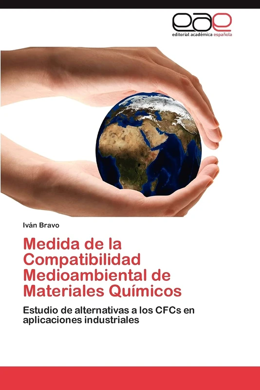 Medida de la Compatibilidad Medioambiental de Materiales Químicos: Estudio de alternativas a los CFCs en aplicaciones industriales