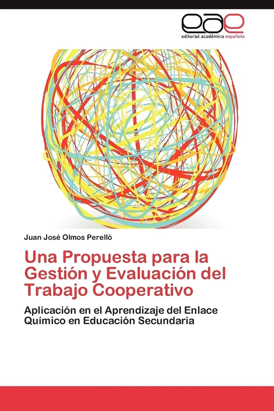 Una Propuesta para la Gestión y Evaluación del Trabajo Cooperativo: Aplicación en el Aprendizaje del Enlace Químico en Educación Secundaria
