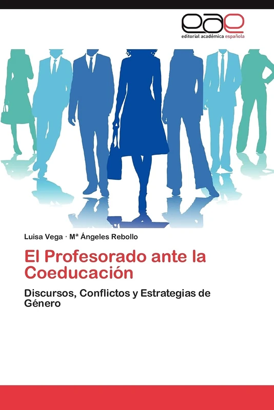 El Profesorado ante la Coeducación: Discursos, Conflictos y Estrategias de Género