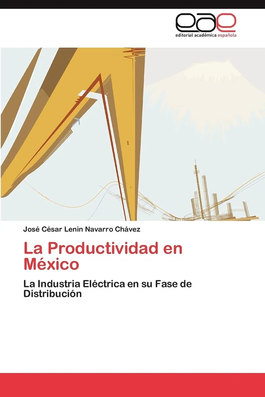 La Productividad en México: La Industria Eléctrica en su Fase de Distribución