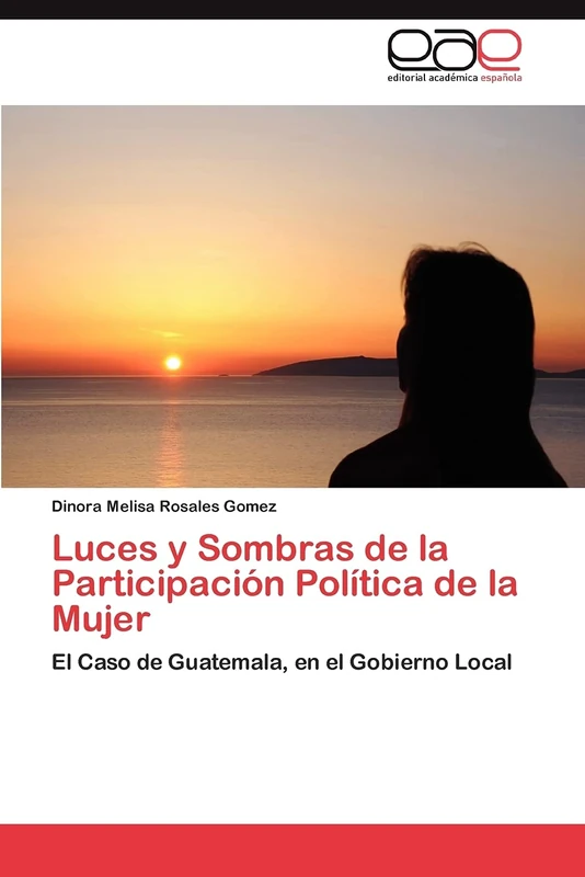Luces y Sombras de la Participación Política de la Mujer: El Caso de Guatemala, en el Gobierno Local