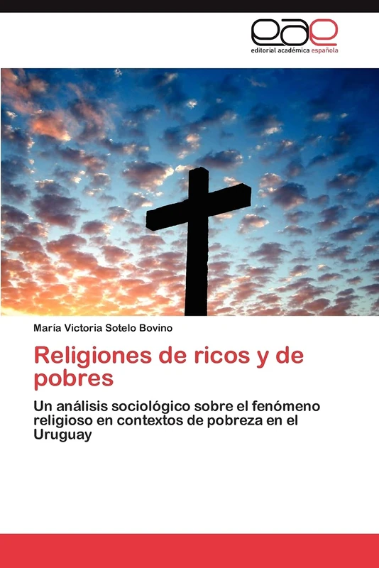 Religiones de ricos y de pobres: Un análisis sociológico sobre el fenómeno religioso en contextos de pobreza en el Uruguay - Image 1