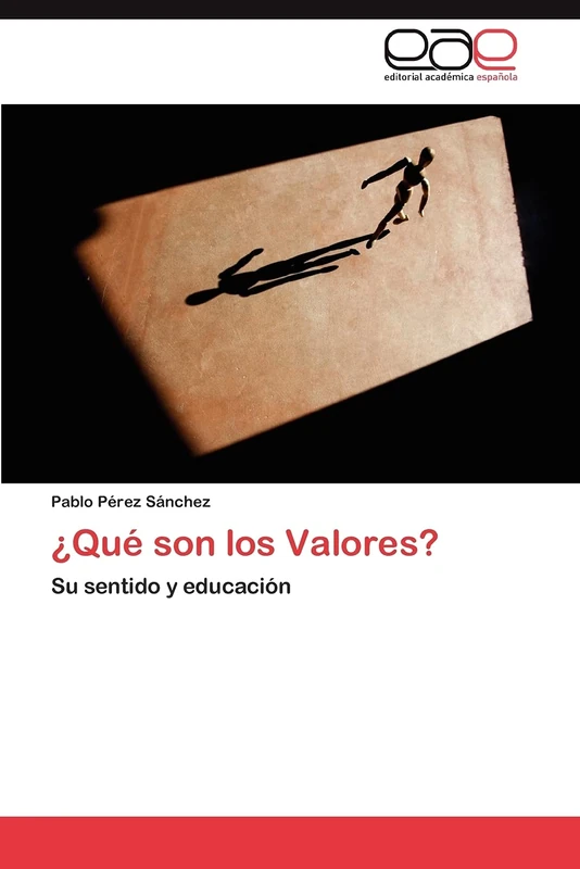 ¿Qué son los Valores?: Su sentido y educación