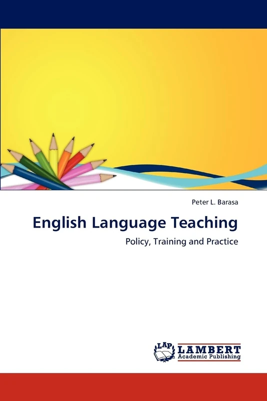 English Language Teaching: Policy, Training and Practice