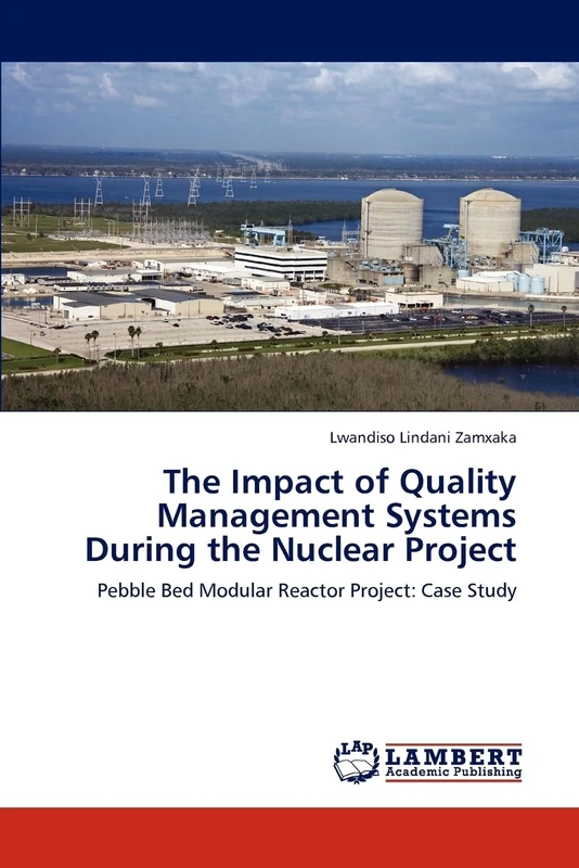 The Impact of Quality Management Systems During the Nuclear Project: Pebble Bed Modular Reactor Project: Case Study - Image 1