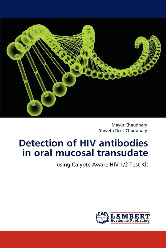 Detection of HIV antibodies in oral mucosal transudate: using Calypte Aware HIV 1/2 Test Kit