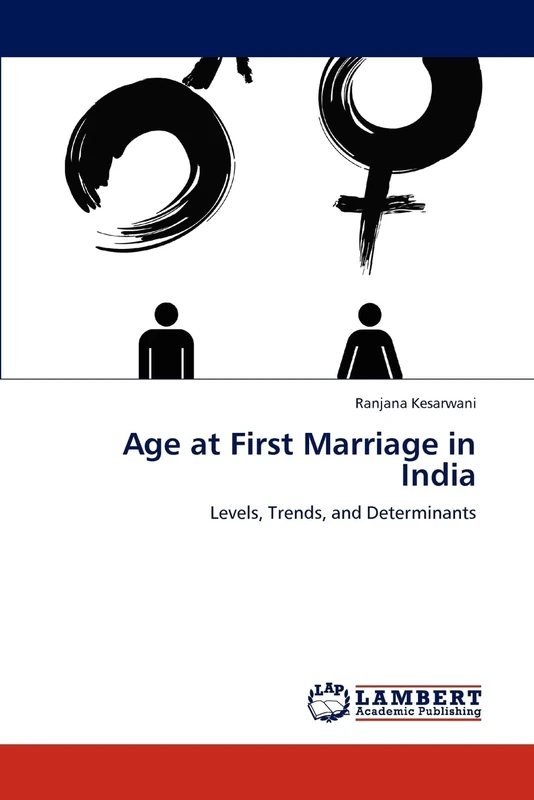 Age at First Marriage in India: Levels, Trends, and Determinants