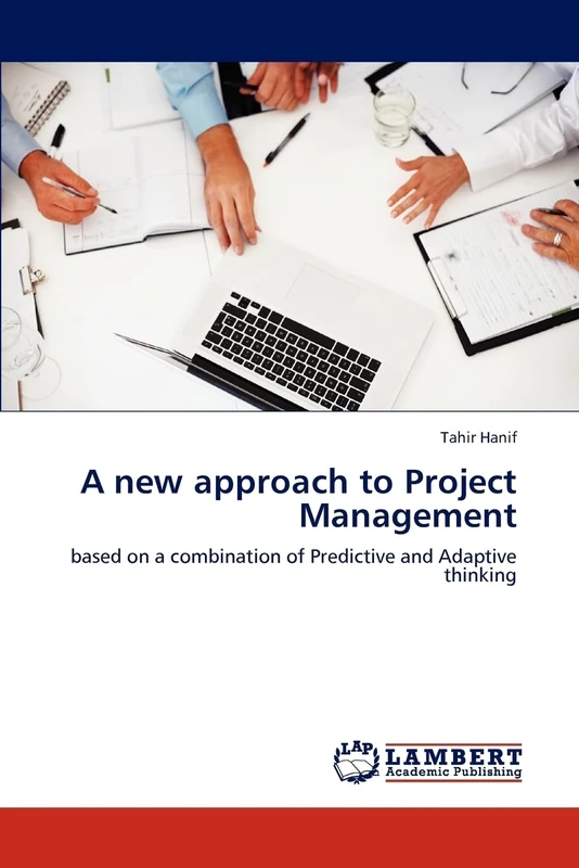 A new approach to Project Management: based on a combination of Predictive and Adaptive thinking