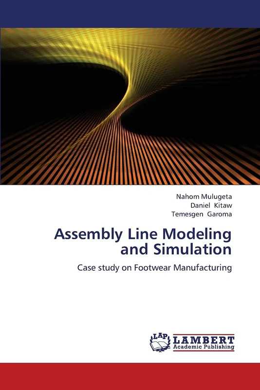 Assembly Line Modeling and Simulation: Case study on Footwear Manufacturing