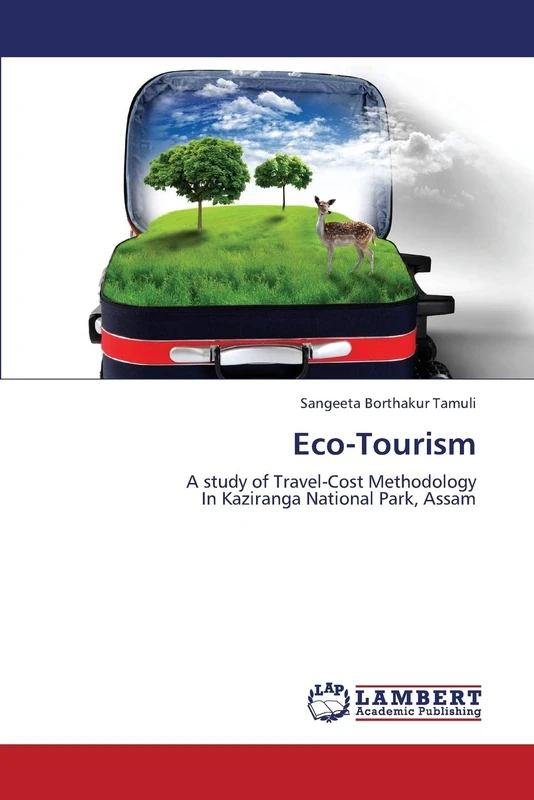 Eco-Tourism: A study of Travel-Cost Methodology In Kaziranga National Park, Assam