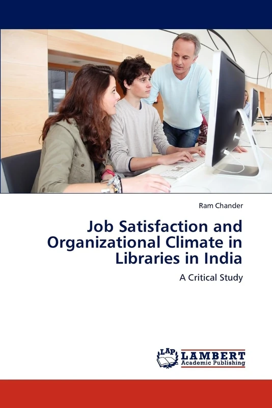Job Satisfaction and Organizational Climate in Libraries in India: A Critical Study