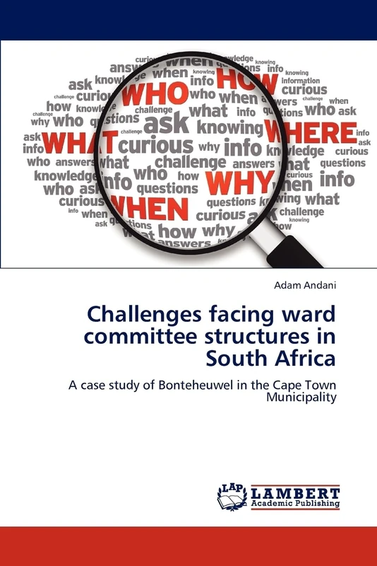 Challenges facing ward committee structures in South Africa: A case study of Bonteheuwel in the Cape Town Municipality