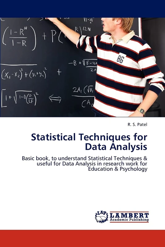 Statistical Techniques for Data Analysis: Basic book, to understand Statistical Techniques & useful for Data Analysis in research work for Education & Psychology