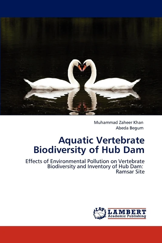 Aquatic Vertebrate Biodiversity of Hub Dam: Effects of Environmental Pollution on Vertebrate Biodiversity and Inventory of Hub Dam: Ramsar Site