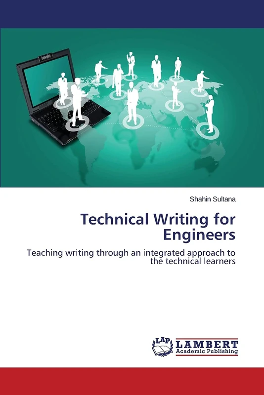 Technical Writing for Engineers: Teaching writing through an integrated approach to the technical learners