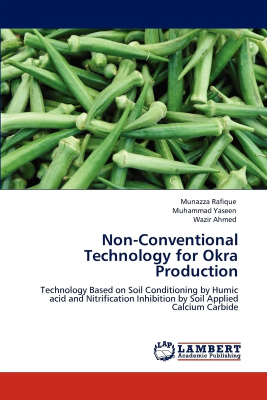 Non-Conventional Technology for Okra Production: Technology Based on Soil Conditioning by Humic acid and Nitrification Inhibition by Soil Applied Calcium Carbide