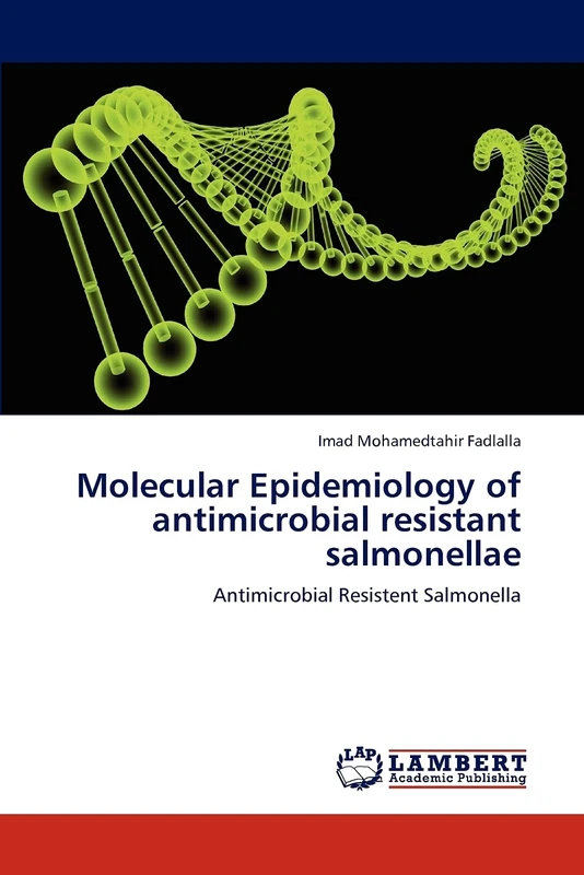 Molecular Epidemiology of antimicrobial resistant salmonellae: Antimicrobial Resistent Salmonella