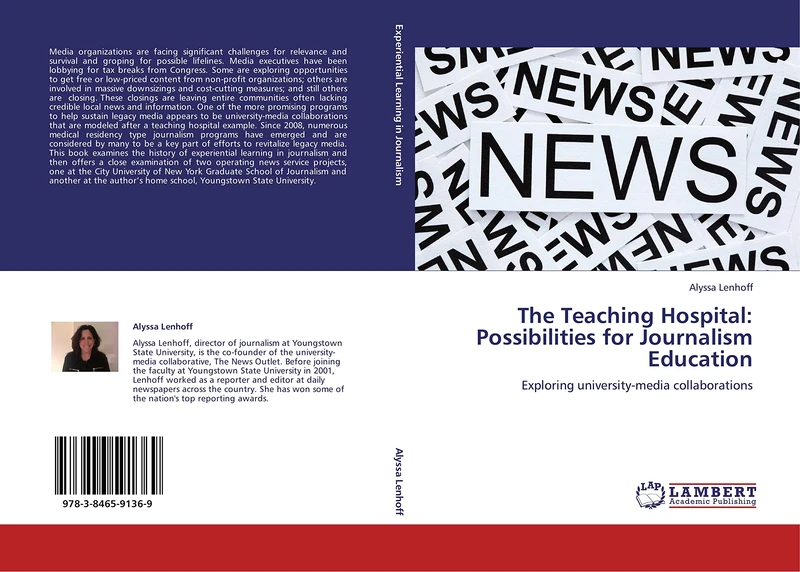 The Teaching Hospital: Possibilities for Journalism Education: Exploring university-media collaborations