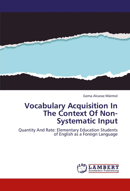 Vocabulary Acquisition In The Context Of Non-Systematic Input: Quantity And Rate: Elementary Education Students of English as a Foreign Language